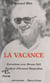 La vacance - Entretiens avec Bruno Solt