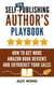 The Self-Publishing Author’s Playbook:   How to Get Amazon & KDP Reviews and Skyrocket Your Book Sales - Self-Publishing Success
