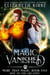 Magic Vanished (Rise of the Arcanist) - More than Magic, #5