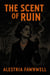 The Scent of Ruin - The Ruinblood Heirloom Saga, #1