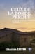 Ceux de la Borde Perdue Tome 1 - Métayers dans le Lauragais des années 50