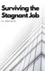 Surviving the Stagnant Job
