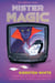 Mister Magic: The Graphic Novel