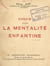 Essais sur la mentalité enfantine