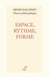 ESPACE, RYTHME, FORME