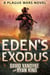 Eden's Exodus - Plague Wars Series, #3