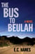 The Bus to Beulah - A Novel
