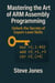 Mastering the Art of ARM Assembly Programming: Unlock the Secrets of Expert-Level Skills