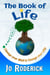 The Book Of Life: Change your Mind and Change your Life!