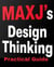 MAXJ'S Design Thinking Practical Guide