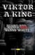 Black Red Blood White - Viktor A. King Anna, #2