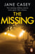 The Missing - The unputdownable crime thriller from the bestselling author