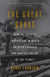 The Great Quake - How the Biggest Earthquake in North America Changed Our Understanding of the  Planet