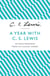 A Year with C. S. Lewis - 365 Daily Readings from his Classic Works