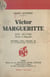Victor Margueritte : son œuvre, portrait et autographe - Document pour l'histoire de la littérature française