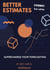Better Estimates: Supercharge Your Forecasting (Agile Projects)