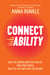 Connectability - Heal the Hidden Ways You Isolate, Find Your People, and Feel (At Last) Like You Belong