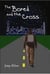 The Bored and the Cross