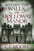 Within the Walls of Holloway Manor