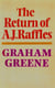 The Return Of A. J. Raffles - An Edwardian comedy in three acts based somewhat loosely on E.W. Hornung's characters in The Amateur Cracksman