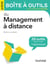 La petite boîte à outils du management à distance - 33 outils clés en main et 3 plans d'action