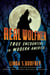 Real Wolfmen - True Encounters in Modern America