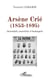 Arsène Crié (1853-1895) - Journaliste, anarchiste et boulangiste