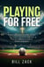 Playing For Free