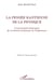 La pensée kantienne de la physique - L'universalité historique de la théorie kantienne de l'expérience