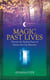 Magic Past Lives - Reclaiming Your Secret Wisdom