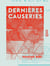 Dernières causeries - Historiques et littéraires