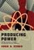Producing Power - The Pre-Chernobyl History of the Soviet Nuclear Industry
