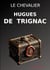 Le chevalier Hugues de Trignac