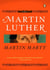 Martin Luther - A Life