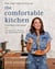 The Comfortable Kitchen - 105 Laid-Back, Healthy, and Wholesome Recipe