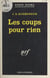 Les coups pour rien