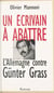 Un écrivain à abattre : l'Allemagne contre Günter Grass