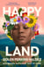 Happy Land - The spellbinding new novel from the bestselling author of Take My Hand