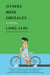 Others Were Emeralds - A Novel