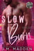 Slow Burn - Lost and Found- Columbus