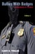 Bullies with Badges: Harbingers of Terror