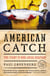 American Catch - The Fight for Our Local Seafood