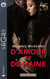 D'amour et de haine - Les roses de la passion - Envoutante proximité