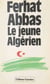 Le jeune Algérien (1930) : de la colonie vers la province - Suivi de Rapport au Maréchal Pétain (avril 1941)