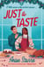 Just a Taste - A feel-good, funny and delightfully delicious Christmas romance from the author of ONE WEEK IN PARADISE