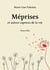Méprises et autres caprices de la vie
