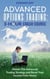Advanced Options Trading: Master the Advanced Trading Strategy and Boost Your Income From Home - 3 Hour Crash Course