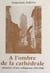 À l'ombre de la cathédrale - Mémoire d'une collégienne (1923-1930)