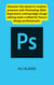Photoshop 2024: The Future of Image Editing