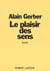 Le plaisir des sens